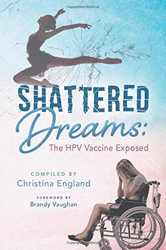 Shattered Dreams - The HPV Vaccine Exposed